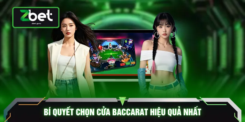 Bí quyết chọn cửa baccarat hiệu quả nhất