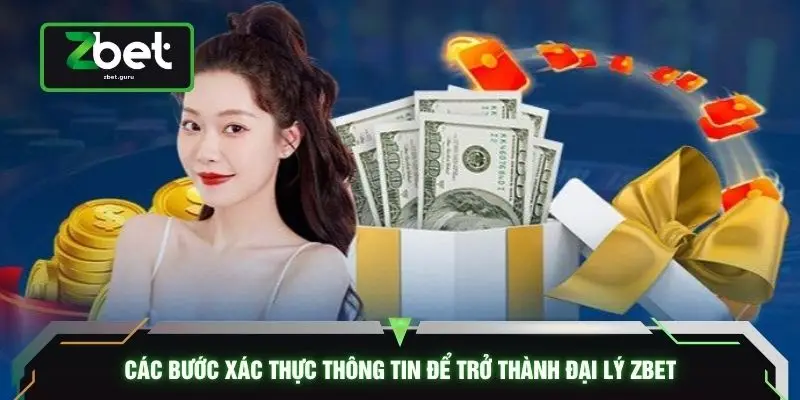 Các bước xác thực thông tin để trở thành đại lý ZBET