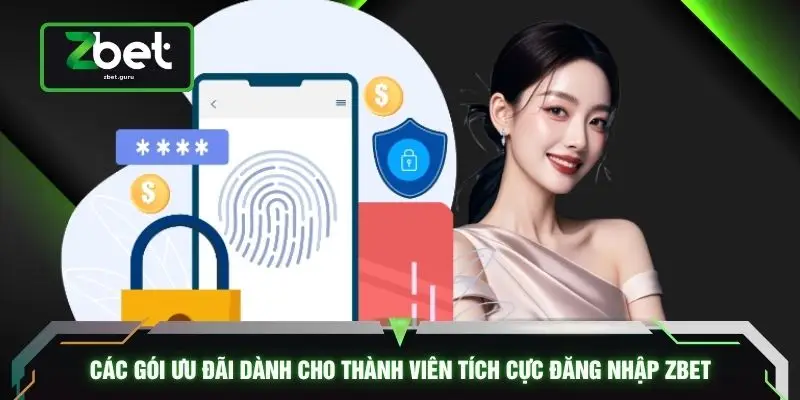 Các gói ưu đãi dành cho thành viên tích cực đăng nhập ZBET