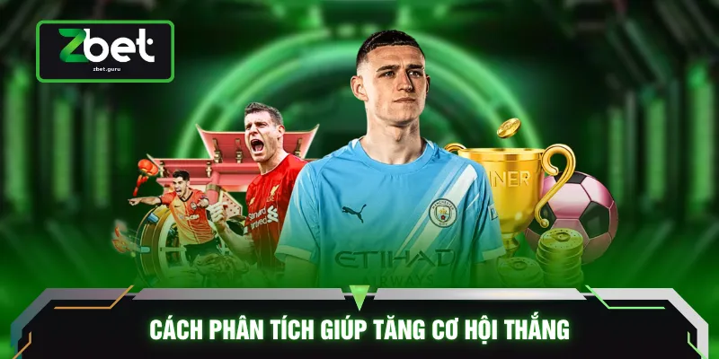 Cách phân tích giúp tăng cơ hội thắng