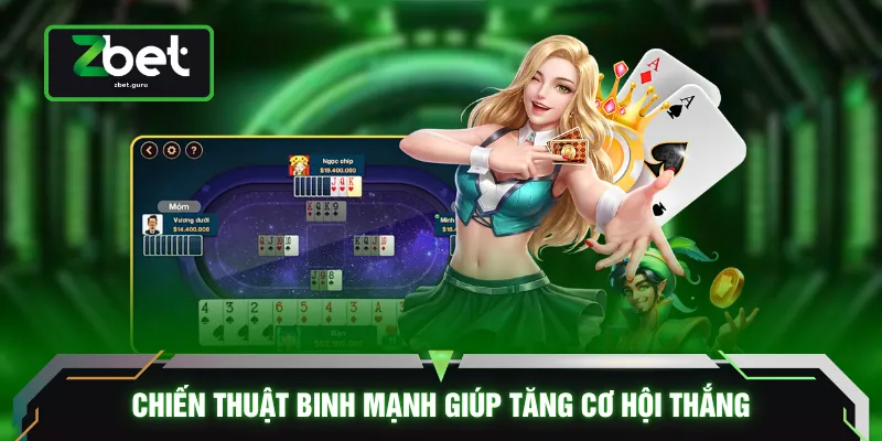 Chiến thuật binh mạnh giúp tăng cơ hội thắng