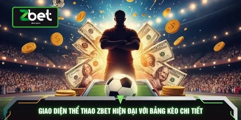 Giao diện thể thao ZBET hiện đại với bảng kèo chi tiết