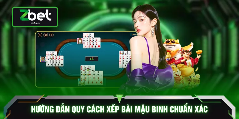 Hướng dẫn quy cách xếp bài mậu binh chuẩn xác