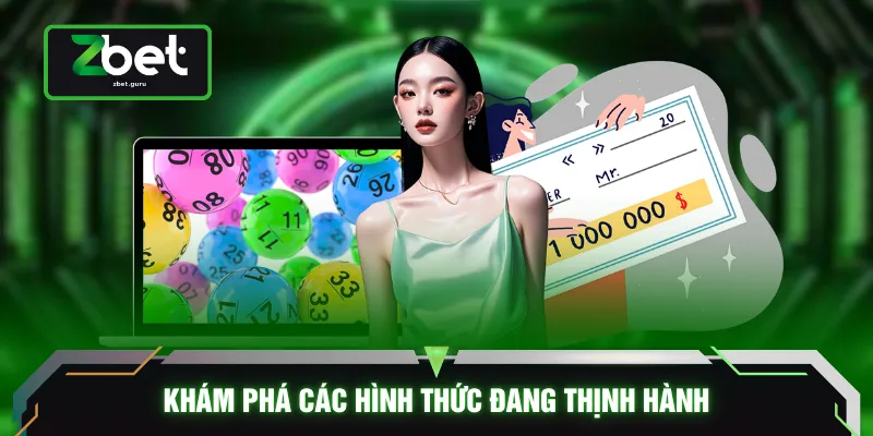Khám phá các hình thức đang thịnh hành