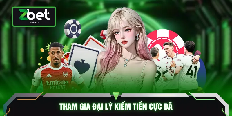 Tham gia đại lý kiếm tiền cực đã