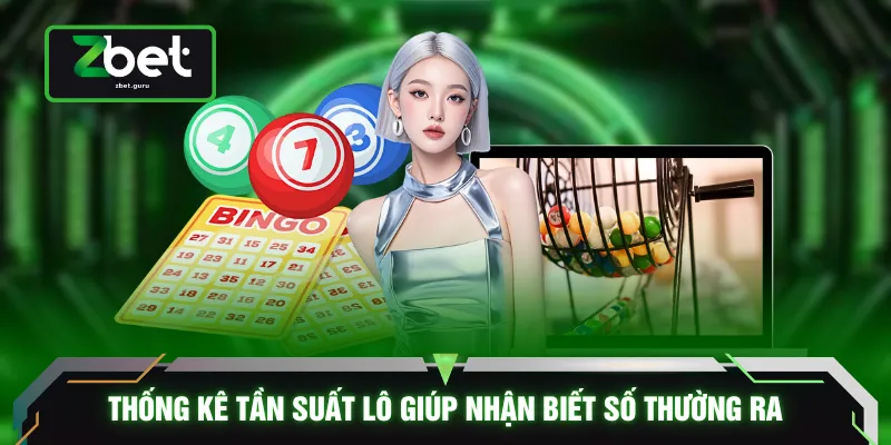 Thống kê tần suất lô giúp nhận biết số thường ra