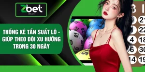 Thống Kê Tần Suất Lô - Giúp Theo Dõi Xu Hướng Trong 30 Ngày
